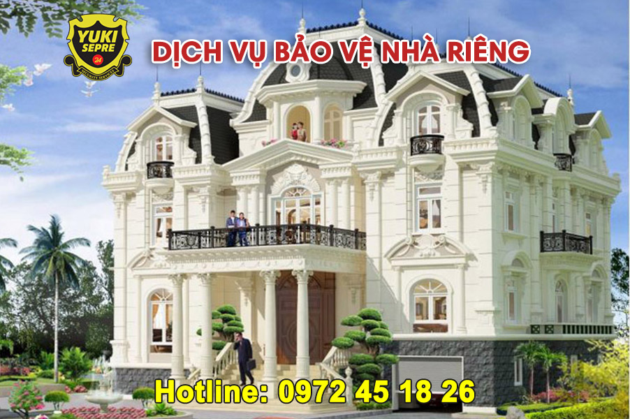 Dịch vụ bảo vệ nhà riêng uy tín chuyên nghiệp 247 số 1
