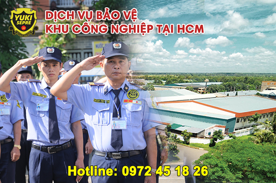 Dịch vụ bảo vệ khu công nghiệp tại HCM số 3