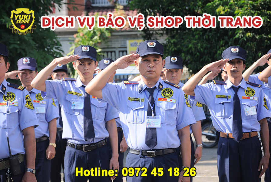 Dịch vụ bảo vệ shop thời trang uy tín chuyên nghiệp 247 số 3